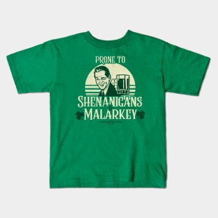 Prone To Shenanigans And Malarkey St Patrick's Day Kids T-Shirt